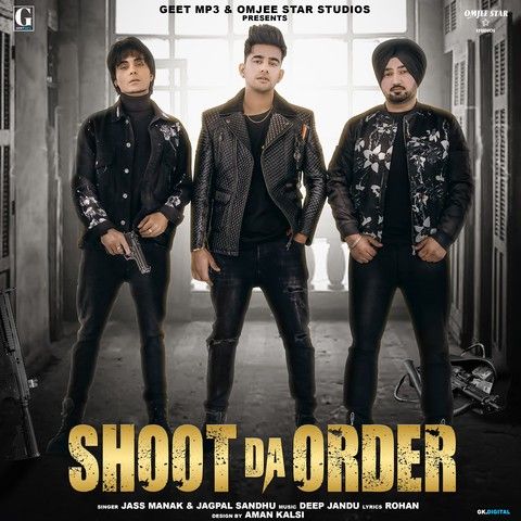 Shoot Da Order (Shooter) Jass Manak, Jagpal Sandhu mp3 song free download, Shoot Da Order (Shooter) Jass Manak, Jagpal Sandhu full album