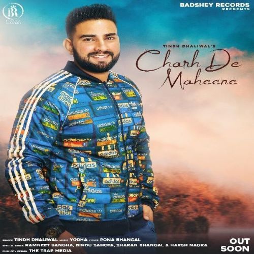 Charh De Maheene Tindh Dhaliwal mp3 song free download, Charh De Maheene Tindh Dhaliwal full album