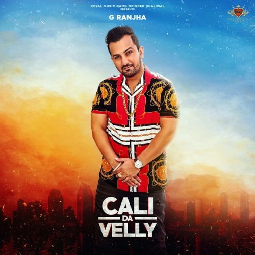 Angry Sass G Ranjha mp3 song free download, Cali da Velly G Ranjha full album