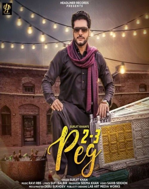 2-3 Peg Surjit Khan mp3 song free download, 2-3 Peg Surjit Khan full album