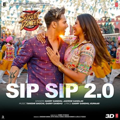 Sip Sip 2.0 (Street Dancer 3D) Garry Sandhu, Jasmine Sandlas mp3 song free download, Sip Sip 2.0 (Street Dancer 3D) Garry Sandhu, Jasmine Sandlas full album