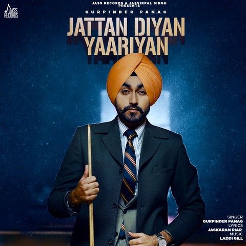 Jattan Diyan Yaariyan Gurpinder Panag mp3 song free download, Jattan Diyan Yaariyan Gurpinder Panag full album