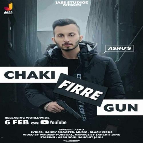 Chaki Firre Gun Ashu mp3 song free download, Chaki Firre Gun Ashu full album