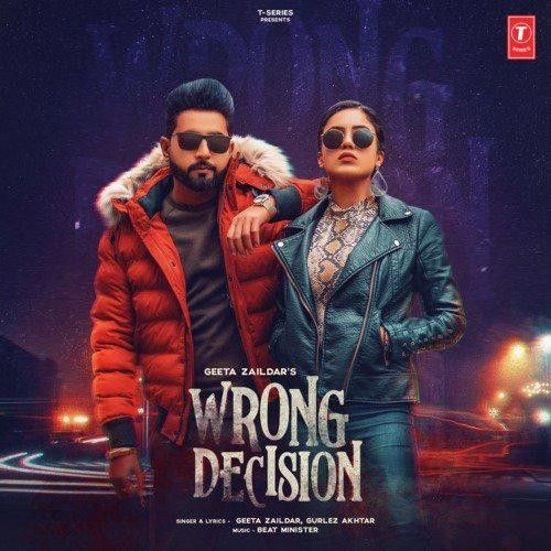 Wrong Decision Geeta Zaildar, Gurlej Akhtar mp3 song free download, Wrong Decision Geeta Zaildar, Gurlej Akhtar full album