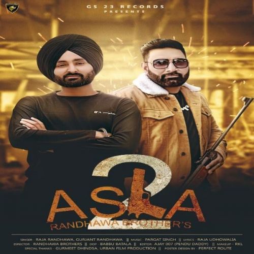 Asla 2 Raja Randhawa, Gurjant Randhawa mp3 song free download, Asla 2 Raja Randhawa, Gurjant Randhawa full album