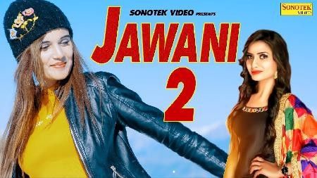 Jawani 2 Ruchika Jangid mp3 song free download, Jawani 3 Ruchika Jangid full album