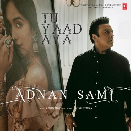 Tu Yaad Aya Adnan Sami mp3 song free download, Tu Yaad Aya Adnan Sami full album