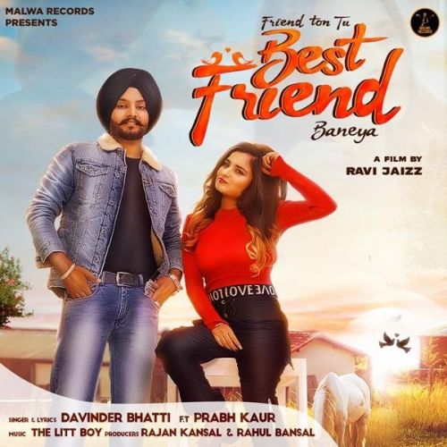 Best Friend Davinder Bhatti, Prabh Kaur mp3 song free download, Best Friend Davinder Bhatti, Prabh Kaur full album