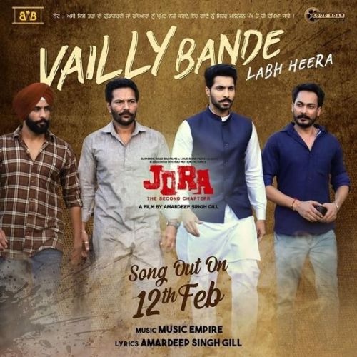 Vailly Bande (Jora - The Second Chapterr) Labh Heera mp3 song free download, Vailly Bande (Jora - The Second Chapterr) Labh Heera full album