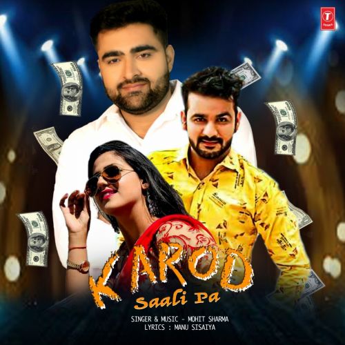 Karod Saali Pa Mohit Sharma mp3 song free download, Karod Saali Pa Mohit Sharma full album