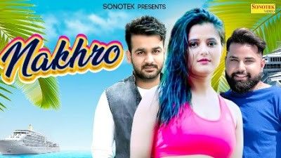 Nakhroo Mohit Sharma mp3 song free download, Nakhroo Mohit Sharma full album