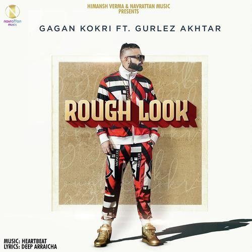 Rough Look Gagan Kokri, Gurlej Akhtar mp3 song free download, Rough Look Gagan Kokri, Gurlej Akhtar full album