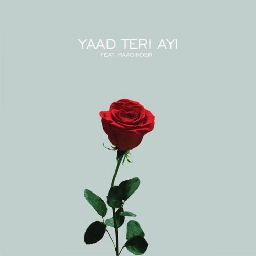 Yaad Teri Ayi Fateh, Raaginder mp3 song free download, Yaad Teri Ayi Fateh, Raaginder full album