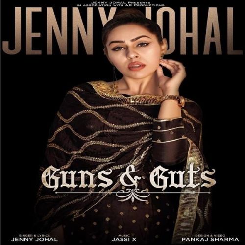 Guns & Guts Jenny Johal mp3 song free download, Guns & Guts Jenny Johal full album