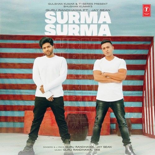 Surma Surma,Jay Sean Guru Randhawa mp3 song free download, Surma Surma Guru Randhawa full album