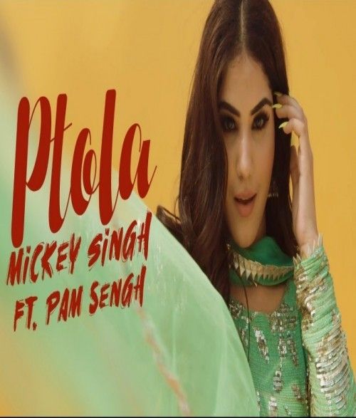 Ptola Mickey Singh, PAM Sengh mp3 song free download, Ptola Mickey Singh, PAM Sengh full album