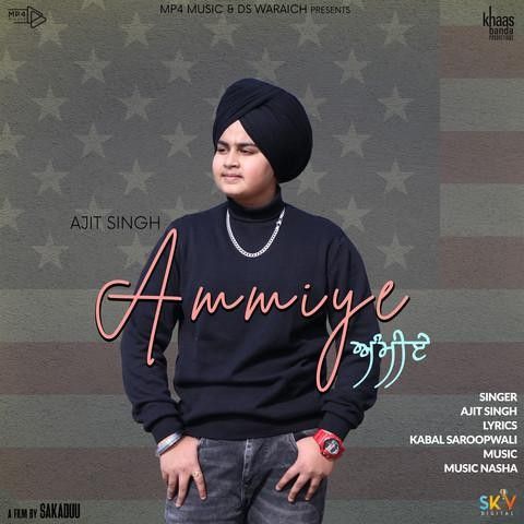 Ammiye Ajit Singh mp3 song free download, Ammiye Ajit Singh full album