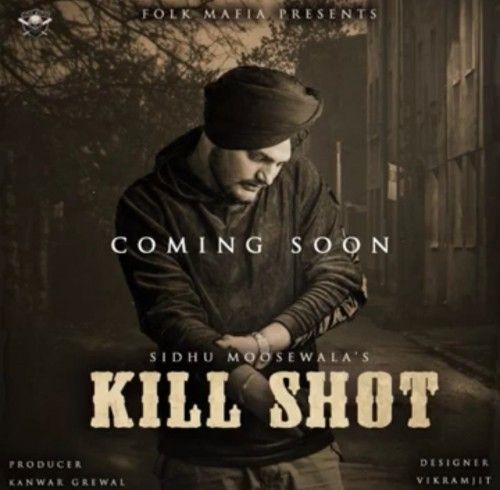 Kill Shot Sidhu Moose Wala mp3 song free download, Kill Shot Sidhu Moose Wala full album