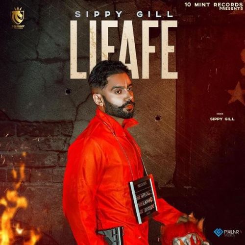 Lifafe Sippy Gill, Shipra Goyal mp3 song free download, Lifafe Sippy Gill, Shipra Goyal full album