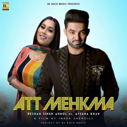 Att Mehkma Resham Singh Anmol, Afsana Khan mp3 song free download, Att Mehkma Resham Singh Anmol, Afsana Khan full album
