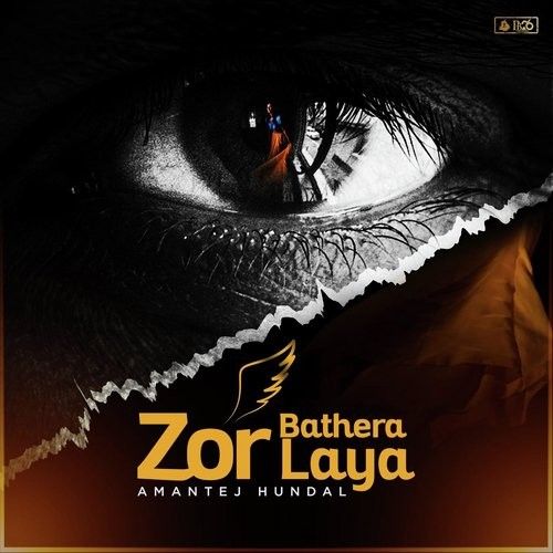 Zor Bathera Laaya Amantej Hundal mp3 song free download, Zor Bathera Laaya Amantej Hundal full album