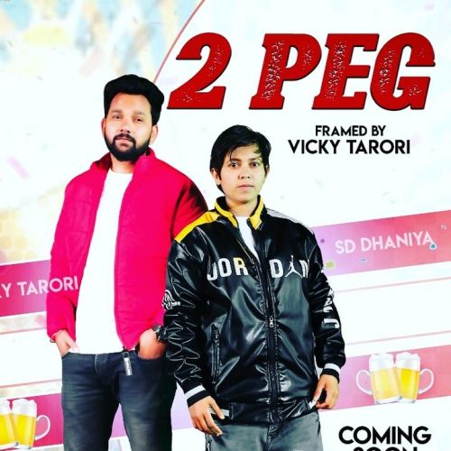 2 Peg SD Dhaniya mp3 song free download, 2 Peg SD Dhaniya full album