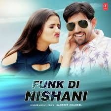 Funk Di Nishani Sandeep Chandel mp3 song free download, Funk Di Nishani Sandeep Chandel full album
