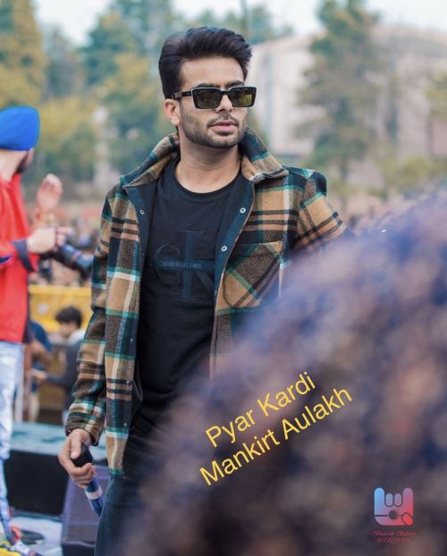 Pyar Kardi Mankirt Aulakh mp3 song free download, Pyar Kardi Mankirt Aulakh full album