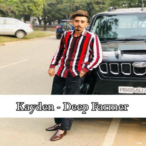 Kayden Deep Farmer mp3 song free download, Kayden Deep Farmer full album