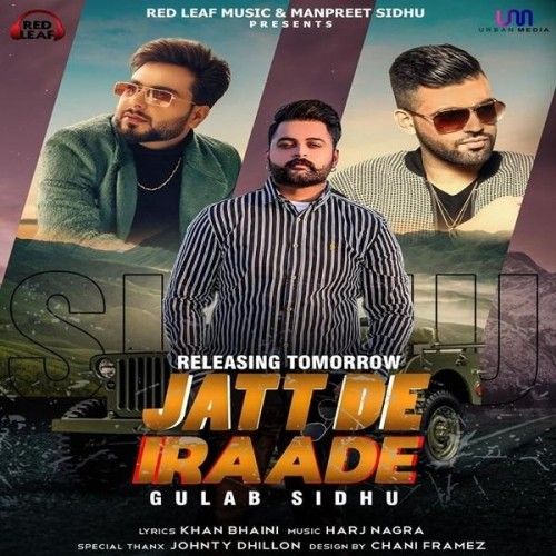 Jatt De Iraade Gulab Sidhu mp3 song free download, Jatt De Iraade Gulab Sidhu full album