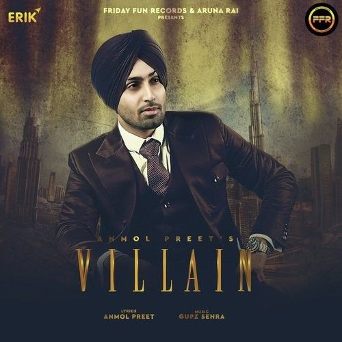 Villain Anmol Preet mp3 song free download, Villain Anmol Preet full album