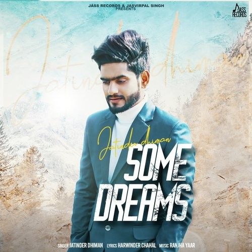 Some Dreams Jatinder Dhiman mp3 song free download, Some Dreams Jatinder Dhiman full album