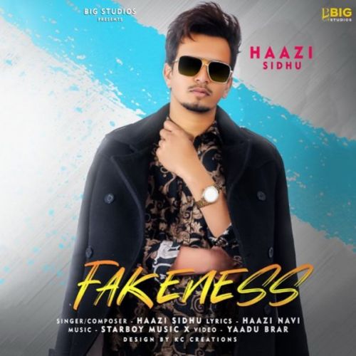 Fakeness Haazi Sidhu mp3 song free download, Fakeness Haazi Sidhu full album