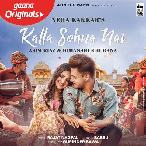 Kalla Sohna Nai Neha Kakkar mp3 song free download, Kalla Sohna Nai Neha Kakkar full album