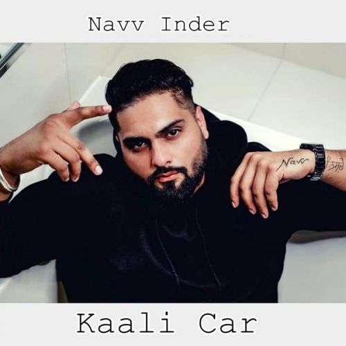 Kaali Car Navv Inder mp3 song free download, Kaali Car Navv Inder full album