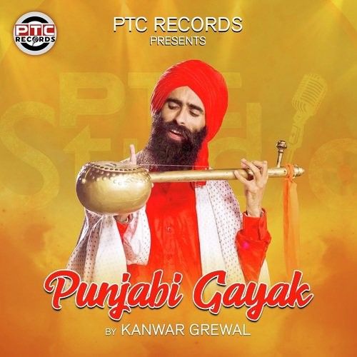 Punjabi Gayak Kanwar Grewal mp3 song free download, Punjabi Gayak Kanwar Grewal full album