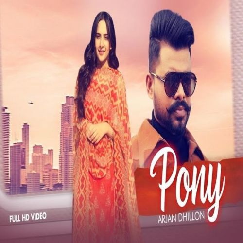 Pony Arjan Dhillon mp3 song free download, Pony Arjan Dhillon full album