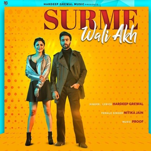 Surme Wali Akh Hardeep Grewal, Nitika Jain mp3 song free download, Surme Wali Akh Hardeep Grewal, Nitika Jain full album