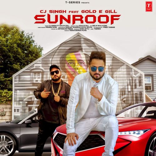 Sunroof CJ Singh, Gold E Gill mp3 song free download, Sunroof CJ Singh, Gold E Gill full album