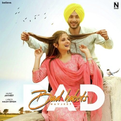 Bad Habits Navjeet mp3 song free download, Bad Habits Navjeet full album