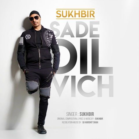 Sade Dil Vich Sukhbir mp3 song free download, Sade Dil Vich Sukhbir full album