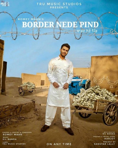 Border Nede Pind Romey Maan mp3 song free download, Border Nede Pind Romey Maan full album