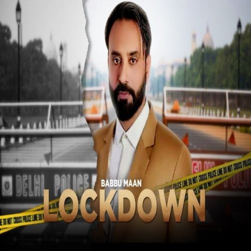 Lockdown Babbu Maan mp3 song free download, Lockdown Babbu Maan full album