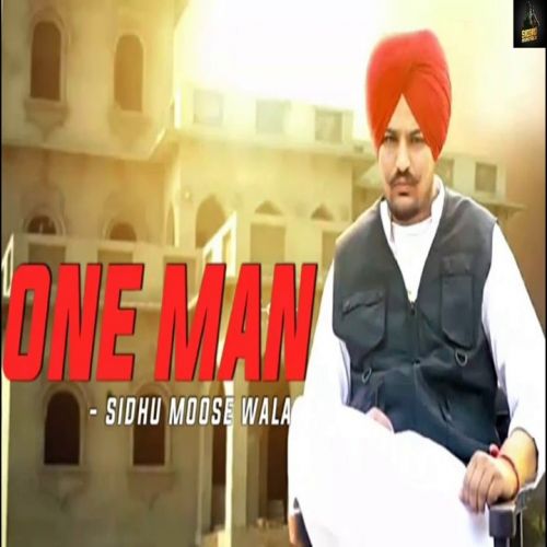 One Man Sidhu Moose Wala mp3 song free download, One Man Sidhu Moose Wala full album