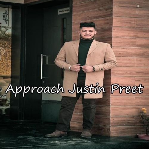 Approach Justin Preet mp3 song free download, Approach Justin Preet full album