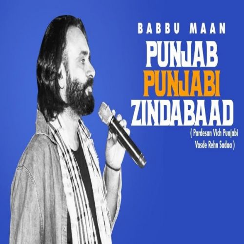 Punjab Punjabi Zindabaad Babbu Maan mp3 song free download, Punjab Punjabi Zindabaad Babbu Maan full album