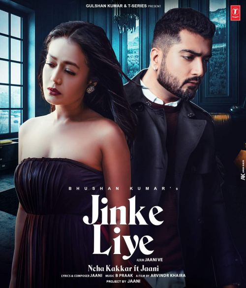 Jinke Liye Neha Kakkar mp3 song free download, Jinke Liye Neha Kakkar full album