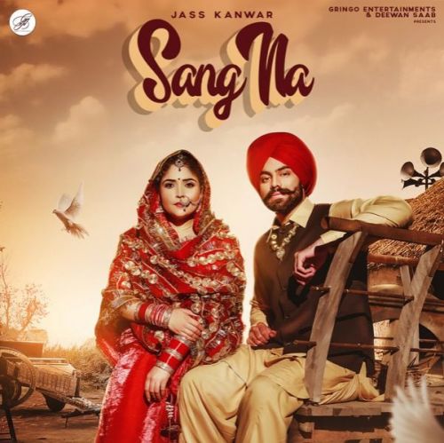 Sang Na Jass Kanwar mp3 song free download, Sang Na Jass Kanwar full album