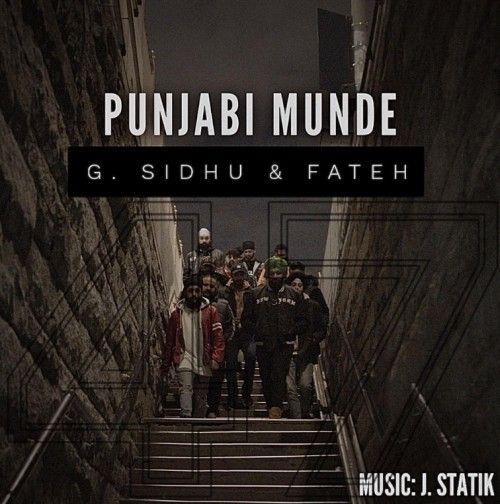 Punjabi Munde G Sidhu, Fateh mp3 song free download, Punjabi Munde G Sidhu, Fateh full album