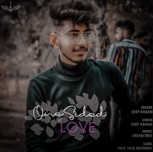 One Sided Love Deep Karan mp3 song free download, One Sided Love Deep Karan full album